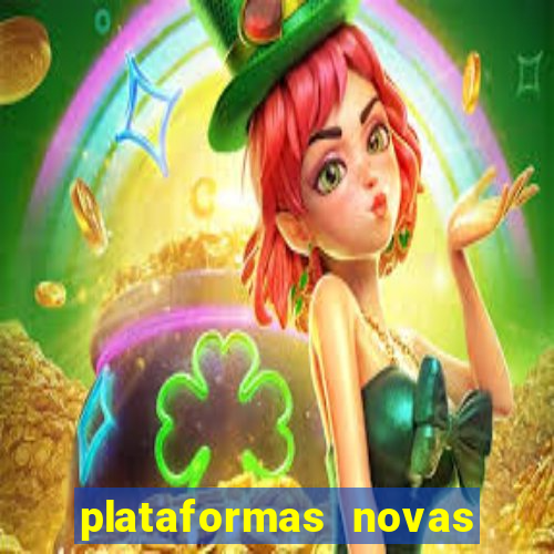 plataformas novas do tigrinho